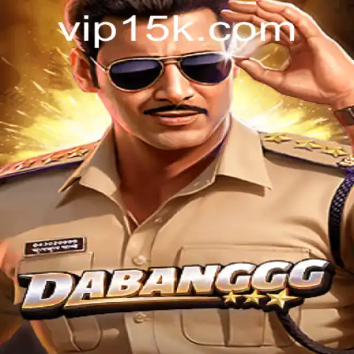 DABANGGG: O Novo Fenômeno nos Jogos com 15K.com
